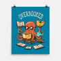 Octopus Overbooked-None-Matte-Poster-ducfrench