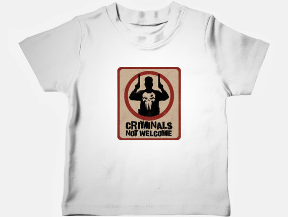 Criminals Not Welcome