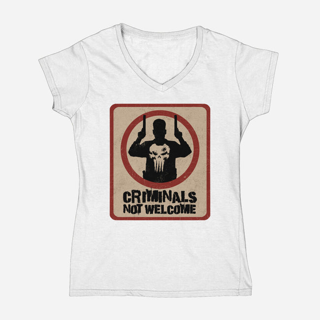 Criminals Not Welcome-Womens-V-Neck-Tee-spoilerinc