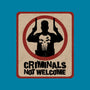 Criminals Not Welcome-None-Glossy-Sticker-spoilerinc