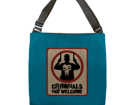 Criminals Not Welcome