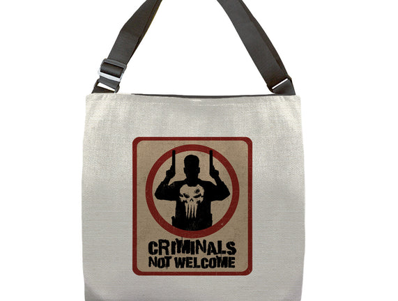 Criminals Not Welcome