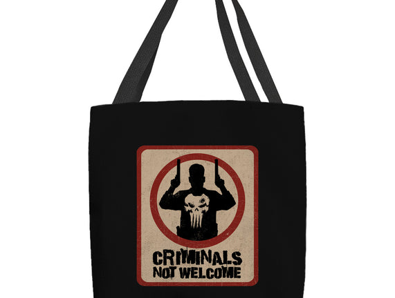 Criminals Not Welcome