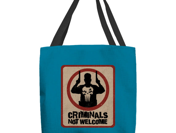 Criminals Not Welcome