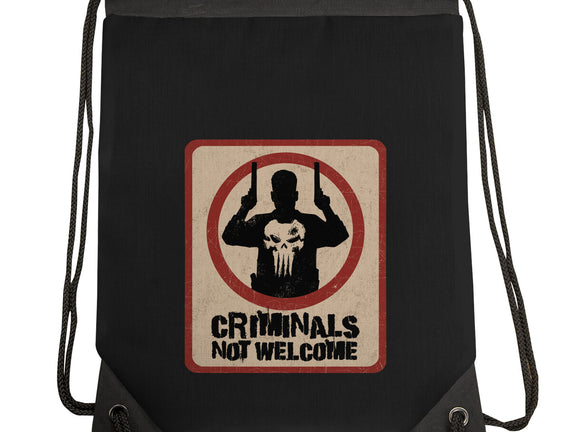 Criminals Not Welcome