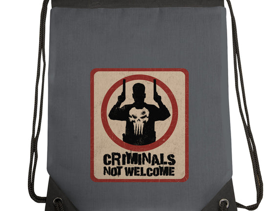 Criminals Not Welcome