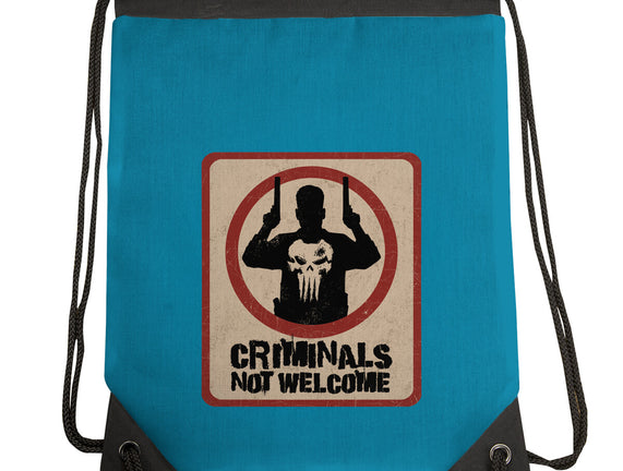 Criminals Not Welcome