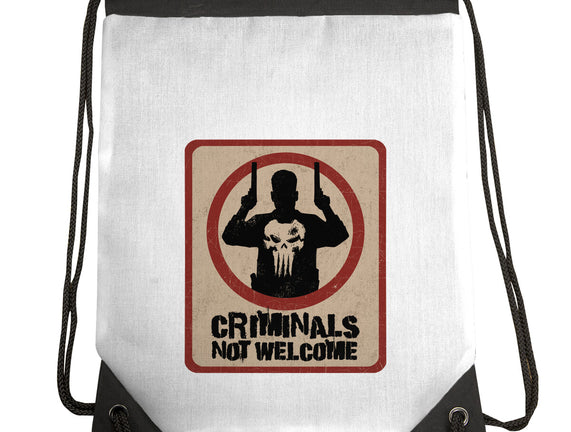 Criminals Not Welcome