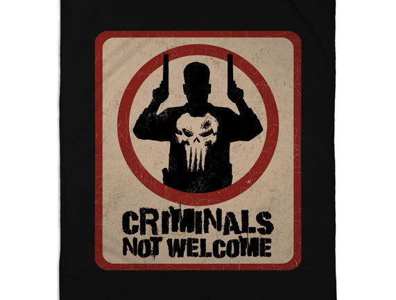 Criminals Not Welcome