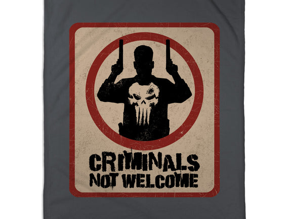 Criminals Not Welcome