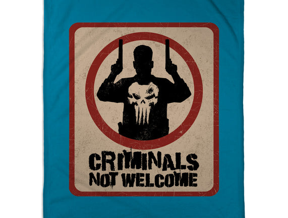 Criminals Not Welcome