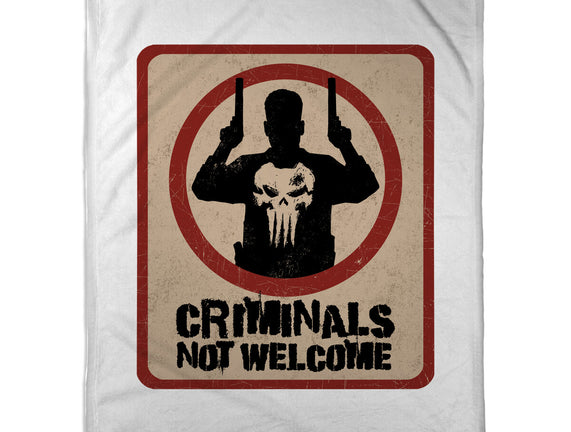 Criminals Not Welcome
