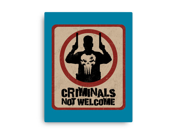 Criminals Not Welcome