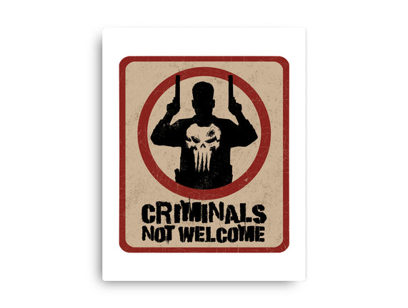 Criminals Not Welcome