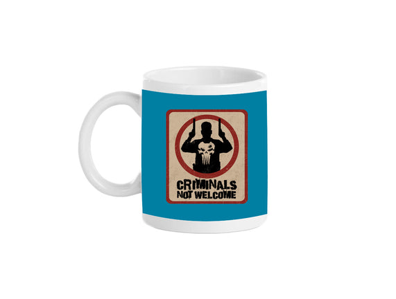 Criminals Not Welcome