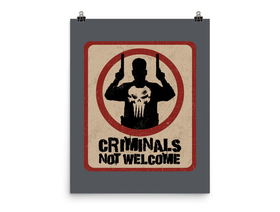 Criminals Not Welcome