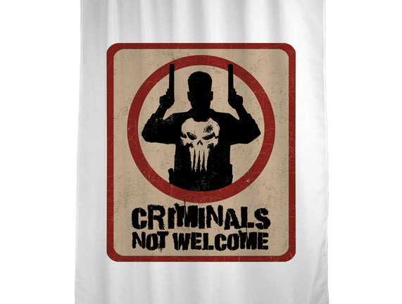 Criminals Not Welcome