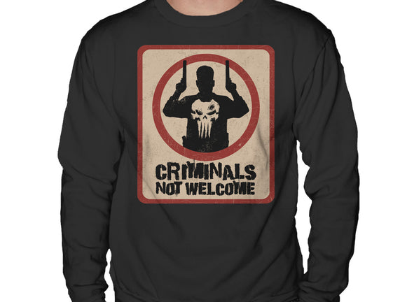 Criminals Not Welcome