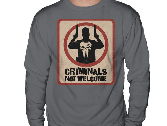 Criminals Not Welcome