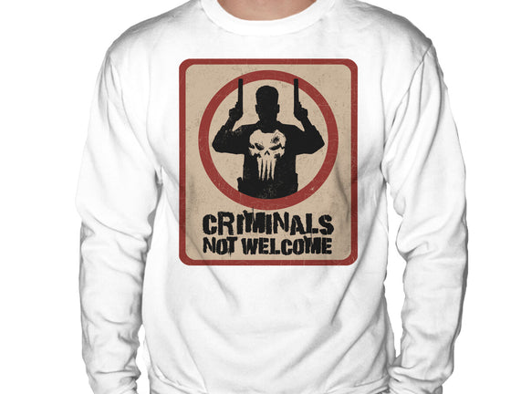 Criminals Not Welcome