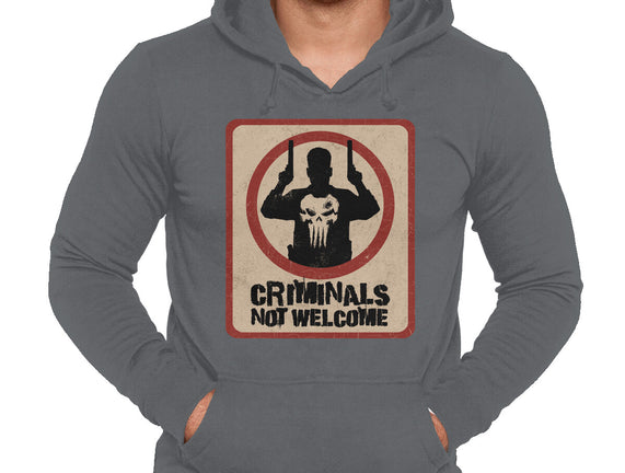 Criminals Not Welcome