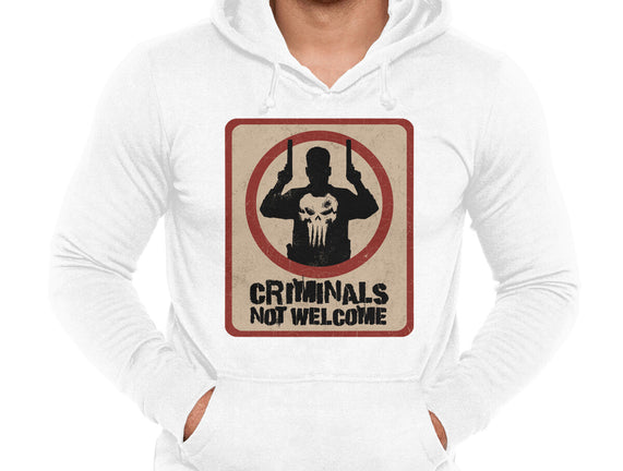 Criminals Not Welcome