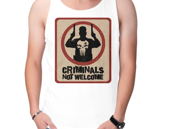Criminals Not Welcome