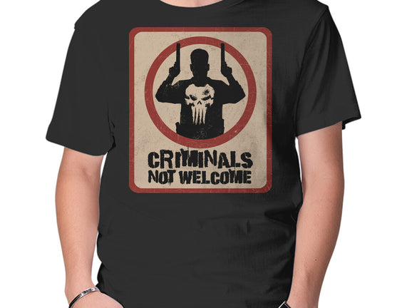 Criminals Not Welcome