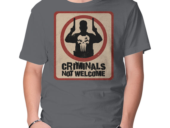 Criminals Not Welcome