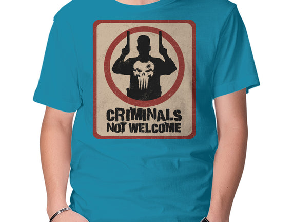 Criminals Not Welcome