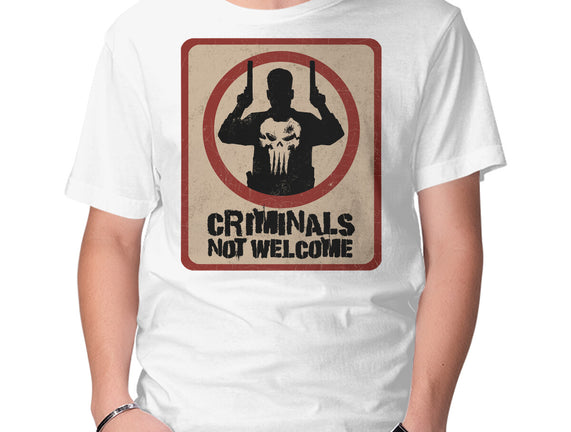 Criminals Not Welcome