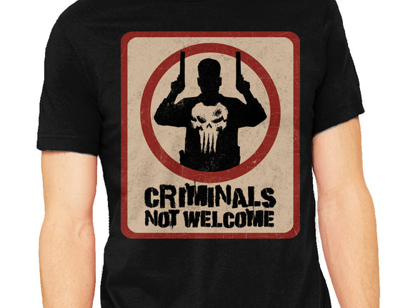 Criminals Not Welcome