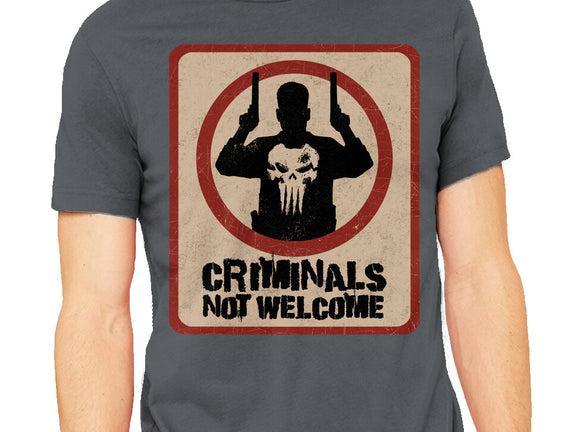 Criminals Not Welcome