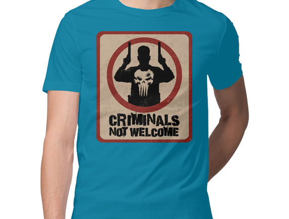 Criminals Not Welcome
