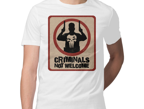 Criminals Not Welcome