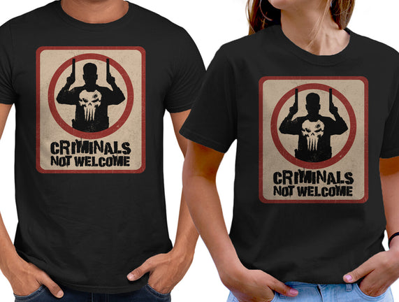 Criminals Not Welcome