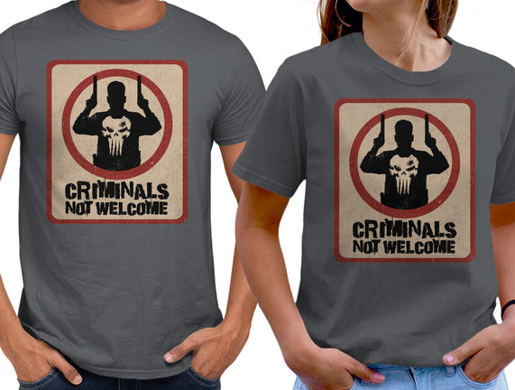 Criminals Not Welcome