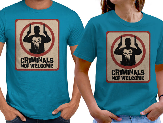 Criminals Not Welcome