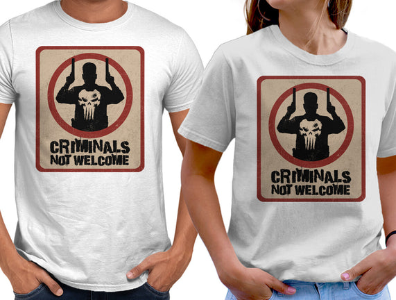 Criminals Not Welcome
