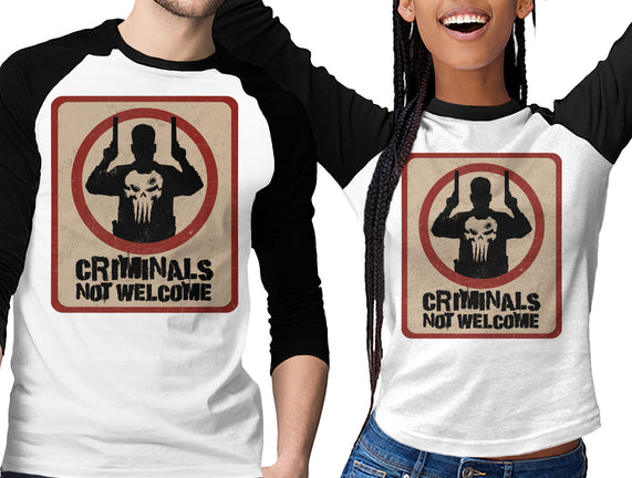 Criminals Not Welcome