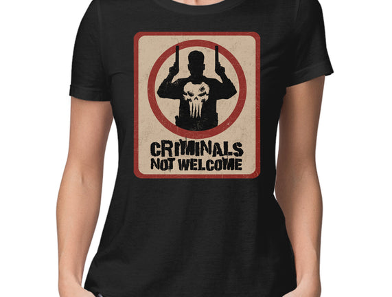 Criminals Not Welcome
