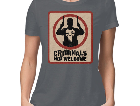 Criminals Not Welcome