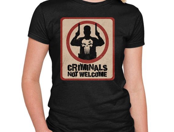Criminals Not Welcome