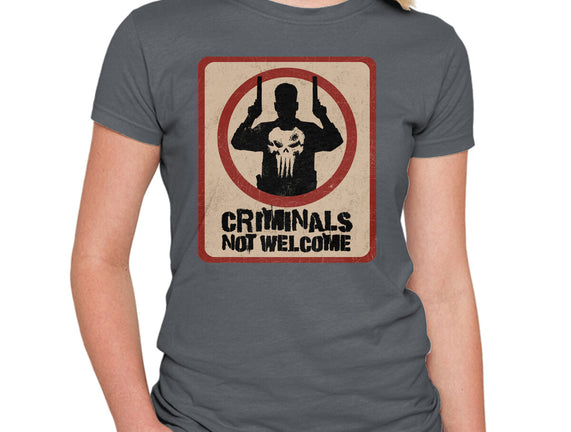 Criminals Not Welcome