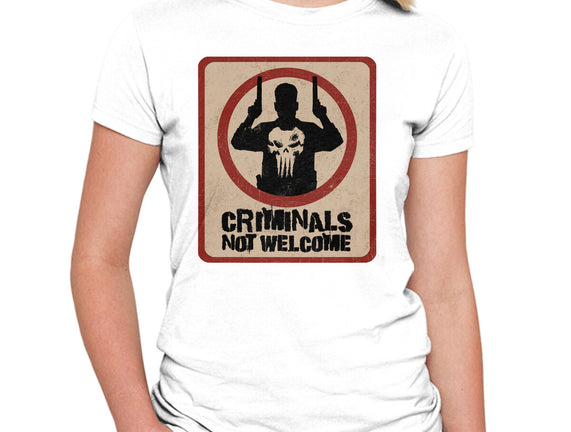Criminals Not Welcome