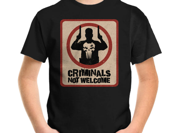Criminals Not Welcome