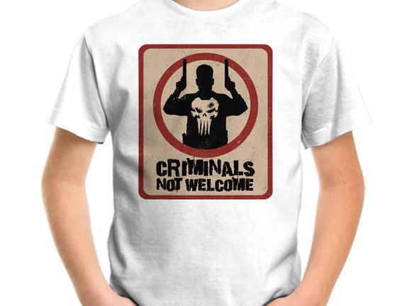 Criminals Not Welcome