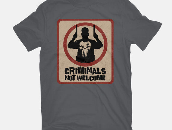 Criminals Not Welcome