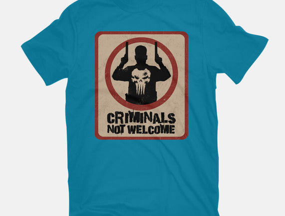 Criminals Not Welcome