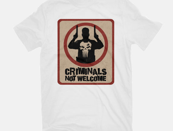 Criminals Not Welcome